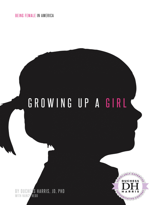 Title details for Growing Up a Girl by Duchess Harris - Available